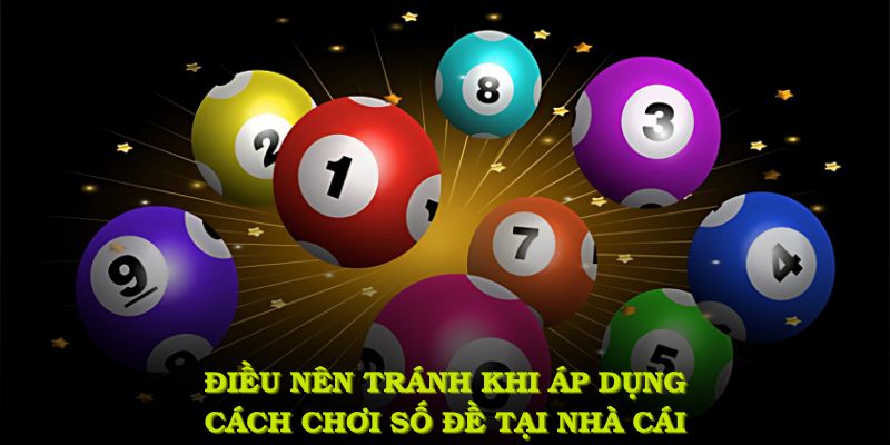 Những điều nên tránh khi áp dụng cách chơi số đề tại nhà cái SV388